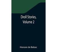 Honore De Balzac Droll Stories, Volume 2 (Tascabile)