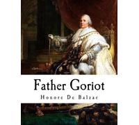 Honore De Balzac Father Goriot (Tascabile) Classic Honore de Balzac