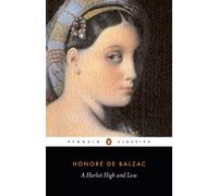A Harlot High and Low: (Splendeurs Et Miseres Des Courtisanes