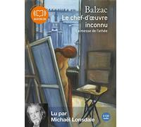 Honore De Balzac Le Chef d'Oeuvre Inconnu, Suivi de la Messe de l'Athée (CD)
