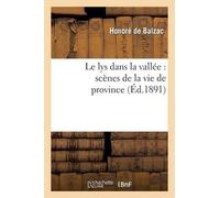 Honoré de Balzac Le Lys Dans La Vallée: Scènes de la Vie de Province (Tascabile)