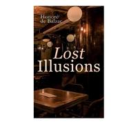 Honoré de Balzac Lost Illusions (Tascabile)