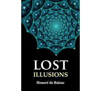 Honoré de Balzac Lost Illusions (Tascabile)
