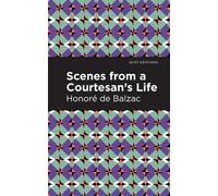 Honore de Balzac Scenes from a Courtesan's Life (Copertina rigida) Mint Editions