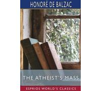 Honoré de Balzac The Atheist's Mass (Esprios Classics) (Tascabile)