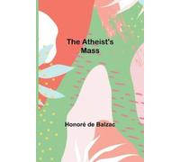 Honoré de Balzac The Atheist's Mass (Tascabile)