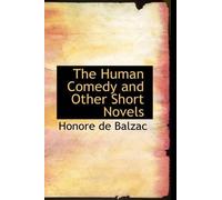 Honore De Balzac The Human Comedy and Other Short Novels (Copertina rigida)