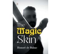 Honoré de Balzac The Magic Skin (Edition1st) (Tascabile)