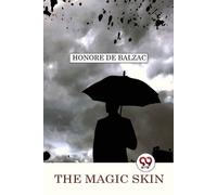 Honore De Balzac The Magic Skin (Tascabile)