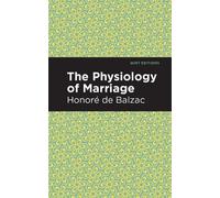 Honore de Balzac The Physiology of Marriage (Tascabile) Mint Editions