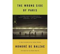 Honoré De Balzac The Wrong Side of Paris (Tascabile) Modern Library Classics