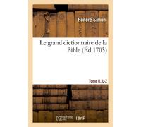Honoré Simon Le grand dictionnaire de la Bible - Tome II. L-Z (Tascabile)