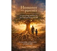 Honorer ses parents: Un apprentissage silencieux que l'on comprend souvent trop tard