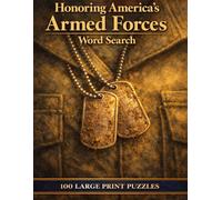 Honoring America's Armed Forces Word Search: 100 Large Print Puzzles Featuring Every Branch of the United States Military From the Army to the Space Force