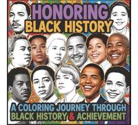 Honoring Black History: A Coloring Journey Through Black History & Achievement | 82 Pages | 8.5x8.5 size | 40 Elegant Images | February Gifts | Vacation | Education | Screenfree Times