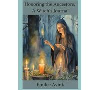 Honoring the Ancestors: A Witch's Journal