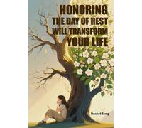 Honoring the Day of Rest Will Transform Your Life
