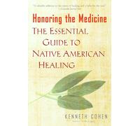 Kenneth S. Cohen Honoring the Medicine (Tascabile)
