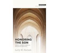 Honoring the Son: Jesus in Earliest Christian Devotional Practice