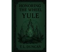 Honoring The Wheel: Yule