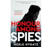 Honour Among Spies: An International Spy Thriller of Mossad Secrets, Russian Espionage and Terror on a Global Scale