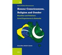 Honour Consciousness, Religion and Gender: Brazilian and Pakistani Lived Experiences in Australia: 60