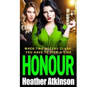 Honour: The BRAND new completely gripping and gritty gangland thriller from Heather Atkinson for 2026