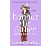 Honour Thy Father but what if he's wrong?: A century of secrets: 1