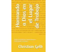 Honrando a Dios en el Lugar de Trabajo: 30 Días de Reflexión e Inspiración para Profesionales Cristianos