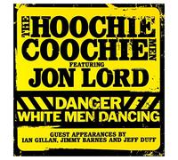 Hoochie Coochie & Jon Lord - Danger-White Men Dancing (2 CD)
