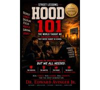 HOOD 101 CLASSIC EDITION: Childhood Lessons They Never Taught in School