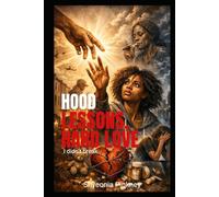 Hood Lessons, Hard Love: I didn't break