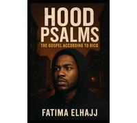HOOD PSALMS: THE GOSPEL ACCORDING TO RICO