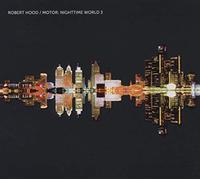 Hood Roberto - Motor: Nighttime World 3