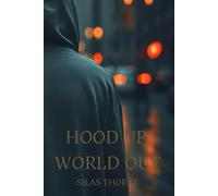 Hood Up, World Out: A Quiet Rebellion for the Softly Sovereign