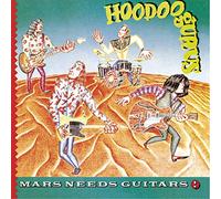 Hoodoo Gurus - Mars Needs Guitars