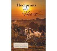 Hoofprints of the Heart: 90 Day Horse Inspired Journal