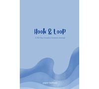 Hook & Loop (Blue Cover): A 30-Day Creative Content Journal
