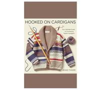 Hooked on Cardigans: Your Ultimate Guide to Crocheting Stylish Cardigans