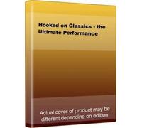 Hooked on Classics - the Ultimate Performance [UK Import] [Import anglais]