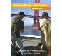 Hooked on Fishing the Golden Gate - Volume Four