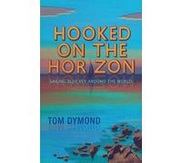 Hooked on the Horizon: Sailing Blue Eye Around the World