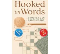 Hooked on Words: Crochet Zen Crosswords