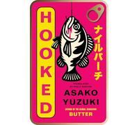Hooked: the thrilling new novel from the author of global sensation BUTTER