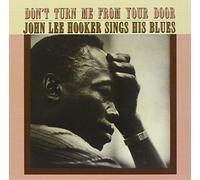 Hooker, John Lee - Don't Turn Me From Your Door: Sings His Blues