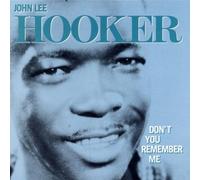 Hooker,John Lee - Don'T You Remember