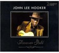 Hooker, John Lee - Forever Gold
