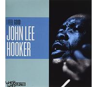 Hooker,John Lee - I Feel Good