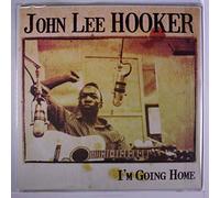 Hooker, John Lee - I M Going Home