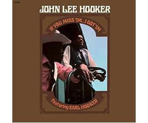 Hooker, John Lee - If You Miss Im I Got Im